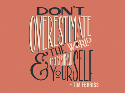 Don't Underestimate Yourself Lettering quote typography art deco design type lettering