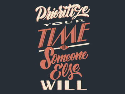 Prioritize Your Time Lettering brush lettering design handlettering lettering quote type typography