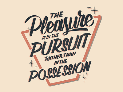 Pursuit > Possession Lettering brush lettering calligraphy design handlettering lettering quote sign painting sign writing type typography