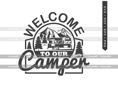 Welcome To Our Camper SVG | Adventure SVG cricut cricut svg cut file design graphic design illustration svg cut file vector