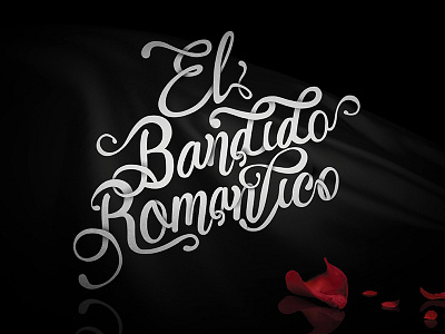 El Bandido Romantico custom el bandido romantico mariachi mexico romance rose spanish typography zorro