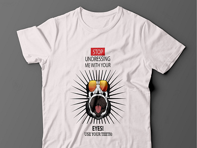 STOP UNDRESSING T ShirtDog graphic design illustration label design logo and branding tshirt tshirt design