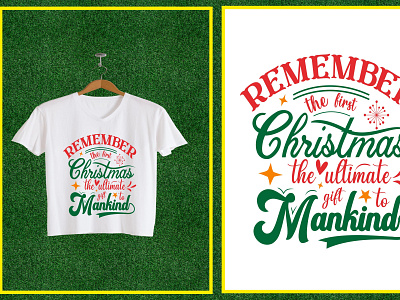 Remember the first Christmas mankind t-shirt design christmas design perfect logo graphic design logo and branding logo design minimalist logo design t shirt typography
