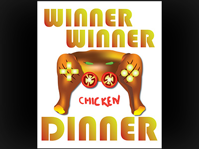 "Winner winner chicken dinner" broucher flyer gaming poster graphic design poster video gaming