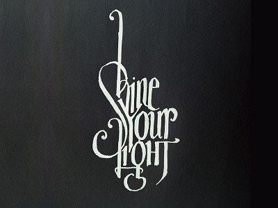 Shine Your Light handdrawn lettering