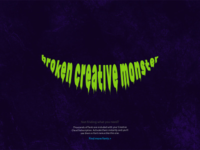 Broken creative process brocken creative process creative design dribbbble find font graphic design green horror illustration lack of creative monster purple search smile teeth tooth typography vector wrecked workflow
