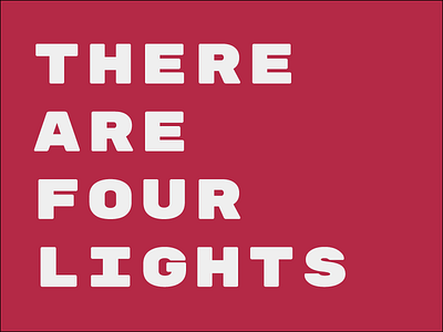 There Are Four Lights