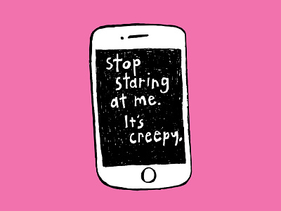 If My Phone Could Talk to Me black and white cell phone creepy funny illustration iphone phone pink staring