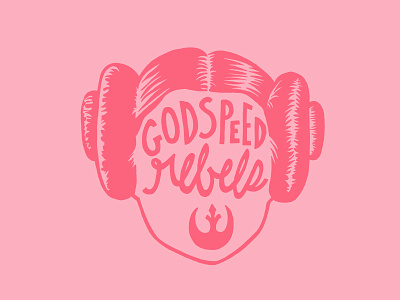 Godspeed Rebels alliance buns godspeed hand drawn lettering pink princess leia rebel star wars