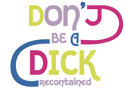 Don't Be A Dick Retro Tee