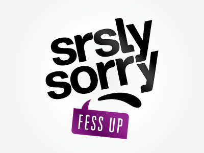 Srsly Sorry Logo with Fess Up tag logo srslysorry