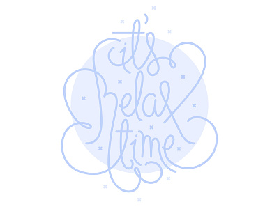 it's relax time! typography drawing lettering letters type typography vector