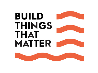 Build Things That Matter flag logo mantra type