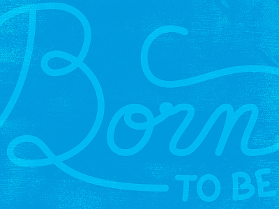 Born To Be WIP blue hand lettering typography