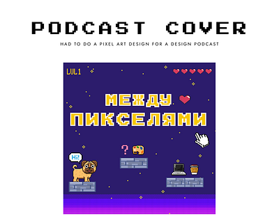 Podcast cover "Pixel art" figma graphic design illustration pixel pixel art