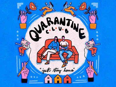 Quarantine Club branding bright characterdesign coronavirus couch couch potato home illustration leisure lettering man playing guitar quarantine reading shelter in place texture ui woman