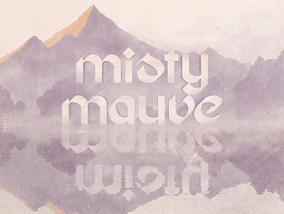 Misty Mauve album art album cover calligraphy illustration lettering mellow typography xqps7