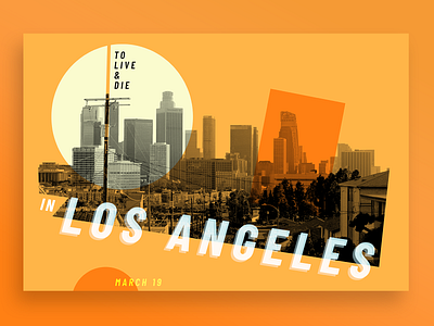 To Live & Die in Los Angeles Poster branding design digital flyer graphic graphic design illustration pop art popup poster poster design type design typography vector