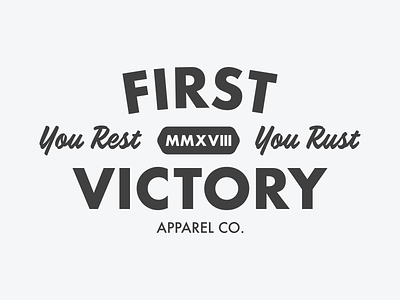 First Victory Never Rust Graphic active apparel athletic clean design font graphic script shirt simple type typography