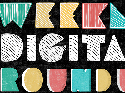Weekly Digital Roundup