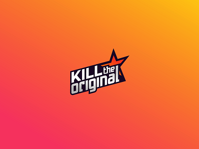 Kill The Original