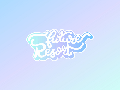 Future Resort -Lettering logo branding brush calligraphy flat futuristic gradient groovy lettering handype lettering lettering logo logo minimal resort