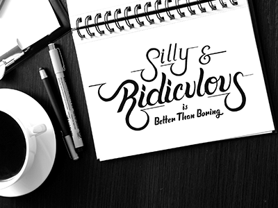 Silly & Ridiculous art illustration ink lettering typography