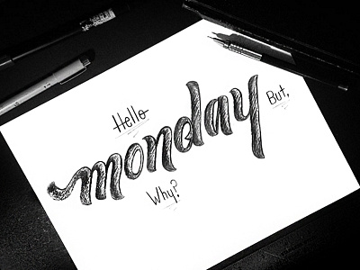 Hi Monday...! art branding design lettering letters monday type typography