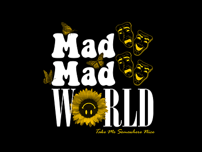 Mad Mad World I artwork branding design feelings graphicdesign illustration street art streetwear sunflower typeface typogaphy