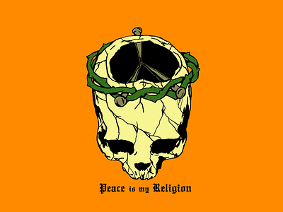 PEACE IS MY RELIGION artwork design drawing feelings graphicdesign illustration peace peace sign rose skull street art streetwear thorns