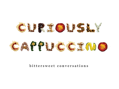 Curiously Cappuccino Typeface food graphic design photography typeface