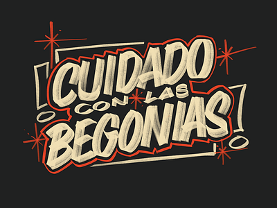 Cuidado con las Begonias! 36daysoftype adobe casual script illustrator letter lettering procreate