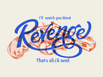 Revenge! 💣 custom type gun illustration lettering overlay silkscreen texture