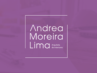 Andrea Moreira Lima - Arquiteta de Interiores