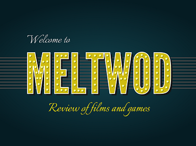 MELTWOD movie art branding design designer films games illustration illustrations illustrator image meltwod movie review typography vector welcome