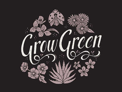 Grow Green agave flowers grunge hand lettering illustration ladybug lettering nature plants shirt design texture typography