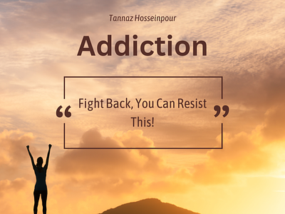 Addiction - Fight back you can Resist It life coach life purpose minutesongrowth relationship coach spiritual teacher tannazhosseinpour