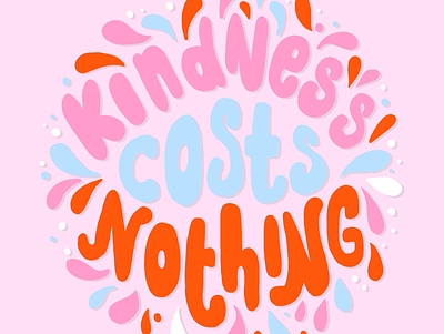 Kindness costs nothing quote art artwork design digital illustration quote