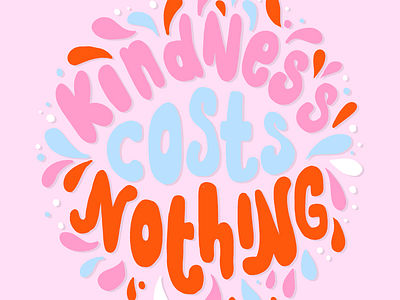 Kindness costs nothing quote