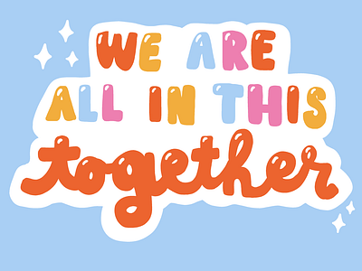 Quote We Are All In This Together By Romy On Dribbble