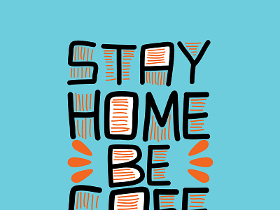 Simple stay home be safe text design