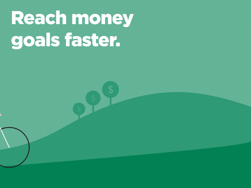 Reach money goals faster
