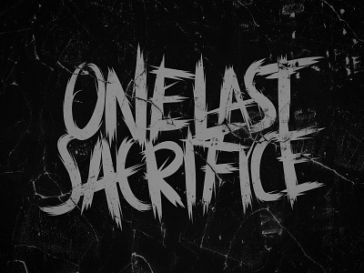 One Last Sacrifice band custom lettering logo metal music