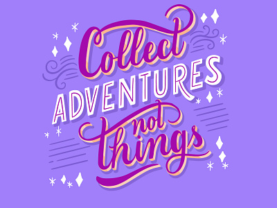 Collect Adventures adventure art design freepik illustration illustration art lettering lettering art lettering artist letters quote quote design type typography