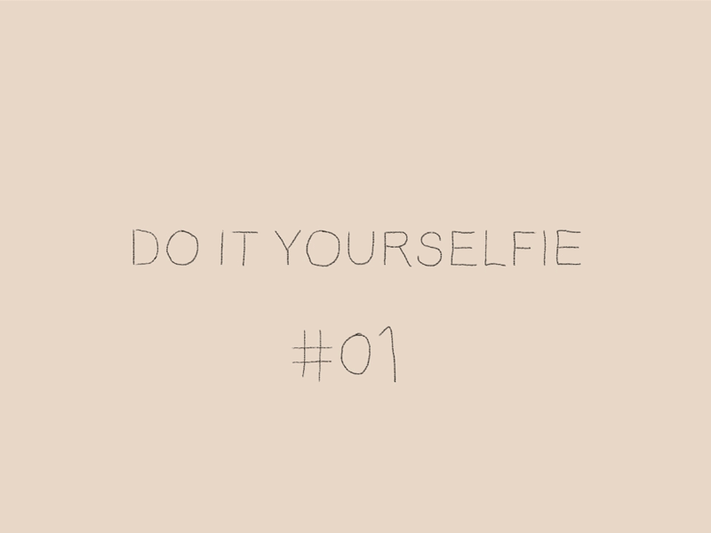 Do It Yourselfie #01