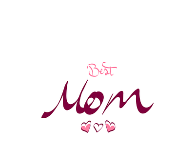 Handwriting - Best Mom art calligraphy calligraphy and lettering artist design illustration lettering typography vector