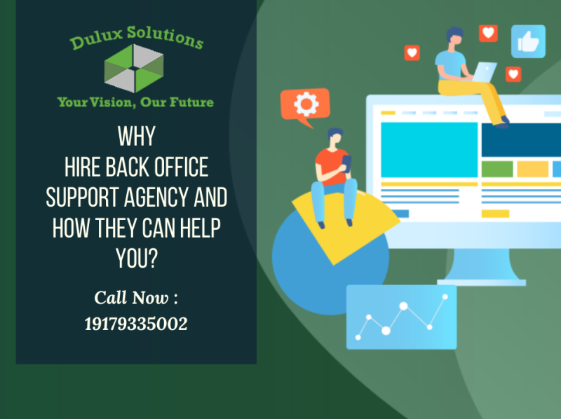 Why Hire Back Office Support Agency and How they Can Help You? by jenni