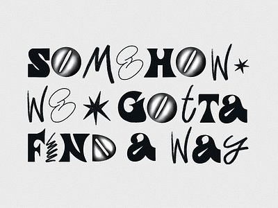 Gotta find a way illustration typography