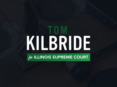 Tom Kilbride for Illinois Supreme Court Logo branding design illinois logo political politics