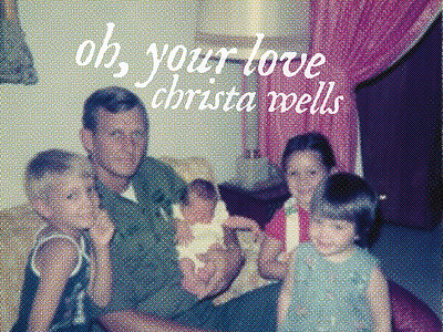 Oh, Your Love by Christa Wells album album cover christa wells halftone music old photo photograph picture rough song typography vintage worn